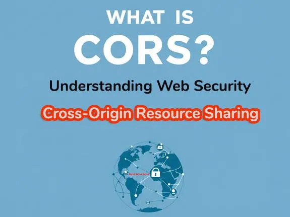 CORS là gì? Hiểu rõ cơ chế bảo mật và cách khắc phục lỗi CORS hiệu quả - Code Tut Hub