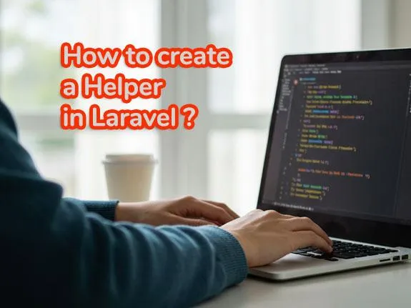 Hướng dẫn tạo Helper trong Laravel – Cách sử dụng và ví dụ chi tiết - Code Tut Hub
